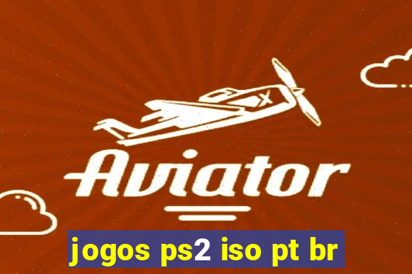 jogos ps2 iso pt br